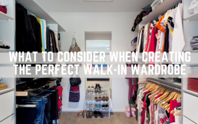 What to Consider When Creating the Perfect Walk-In Wardrobe