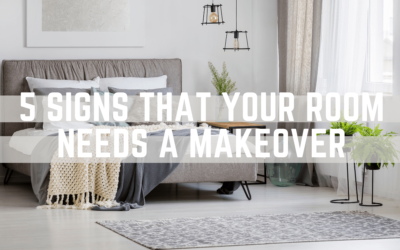 5 Signs That Your Room Needs a Makeover